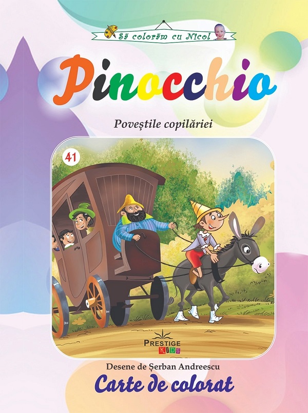 Pinocchio. Povestile copilariei. Carte de colorat