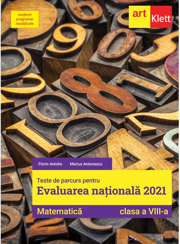 Evaluarea Nationala 2021. Matematica - Clasa 8 - Teste de parcurs - Florin Antohe, Marius Antonescu