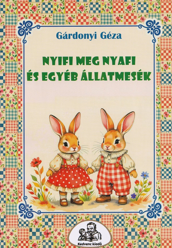 Nyifi meg Nyafi es egyeb allatmesek - Gardonyi Geza