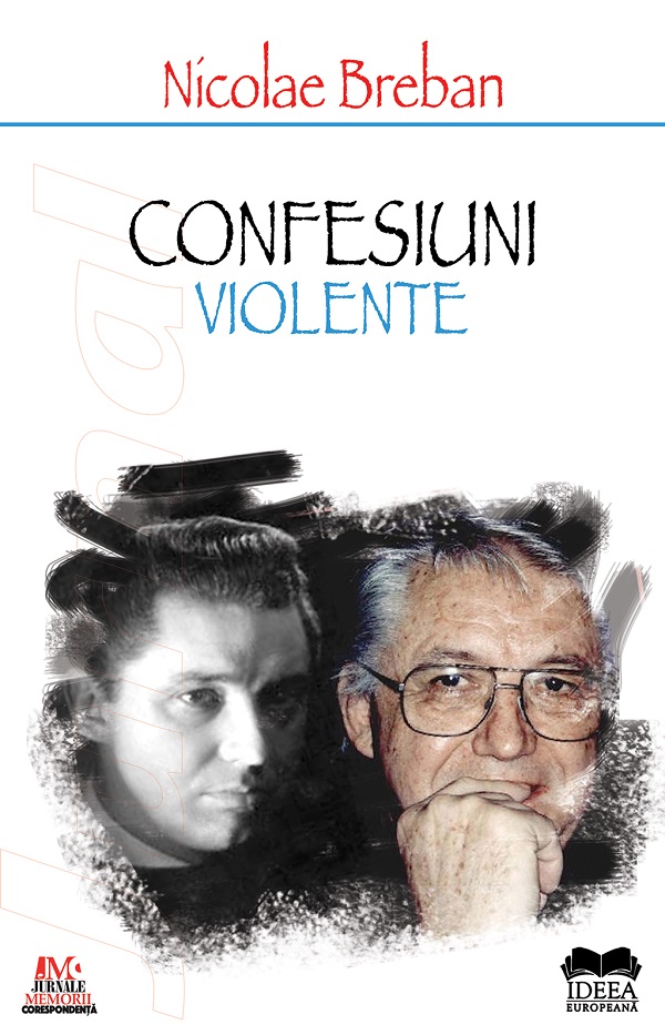 Confesiuni violente - Nicolae Breban