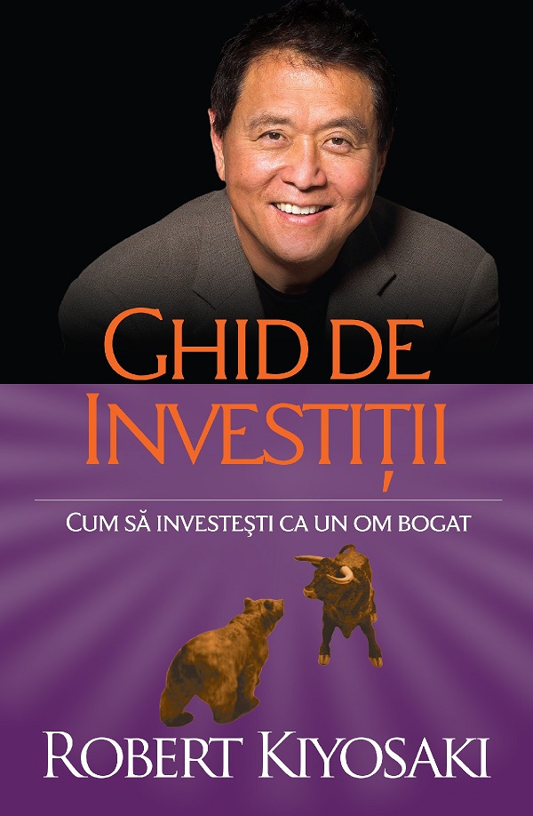 Ghid de investitii - Robert T. Kiyosaki
