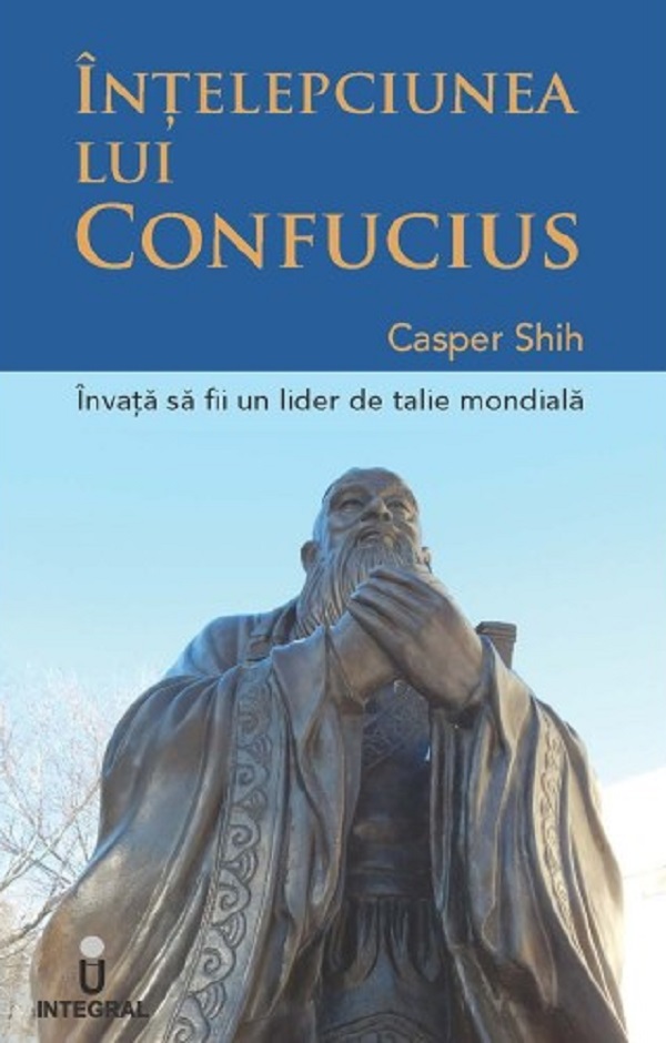 Intelepciunea lui Confucius - Casper Shih