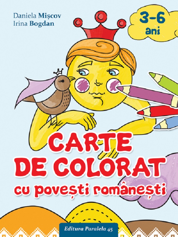 Carte de colorat cu povesti romanesti - Irina Bogdan, Daniela Miscov