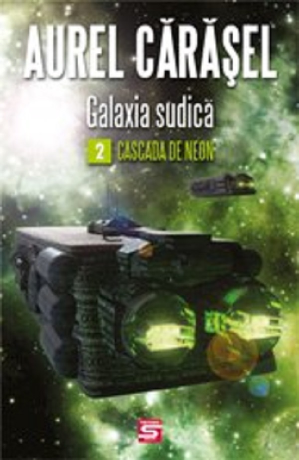 Galaxia sudica Vol.2: Cascada de neon - Aurel Carasel