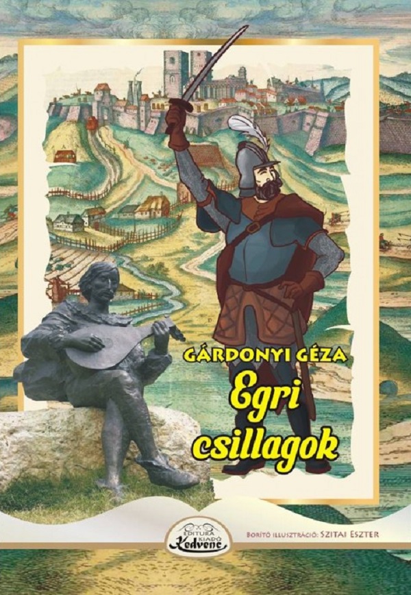 Egri csillagok - Gardonyi Geza