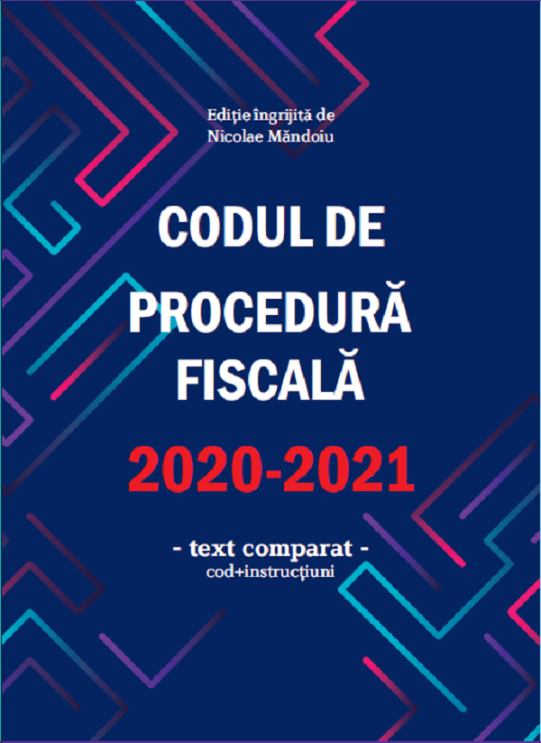 Codul de procedura fiscala 2020-2021 - Nicolae Mandoiu