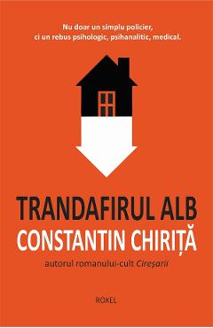 Poza produsului Trandafirul alb - Constantin Chirita