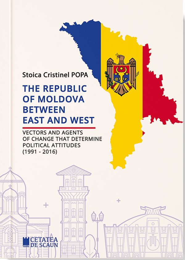 The Republic of Moldova between East and West - Stoica Cristinel Popa