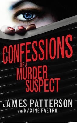 Confessions of a Murder Suspect: Confessions 1 - James Patterson
