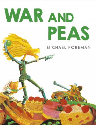 War And Peas - Michael Foreman