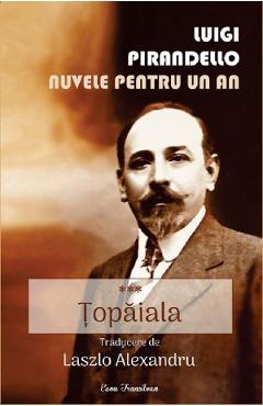 Nuvele pentru un an. Vol.3: Topaiala