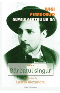 Poza produsului Nuvele pentru un an. Vol.4: Barbatul singur - Luigi Pirandello