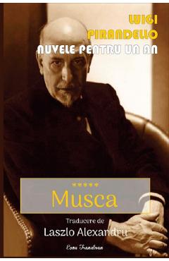 Poza produsului Nuvele pentru un an. Vol.5: Musca - Luigi Pirandello