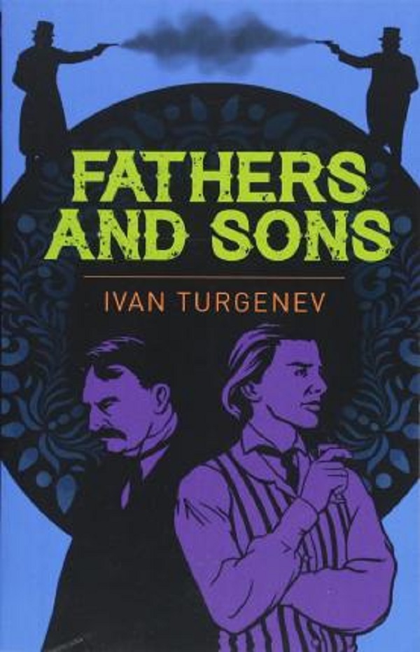 Fathers and Sons - Ivan Sergeyevich Turgenyev