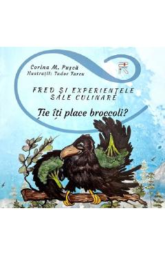 Poza produsului Fred si experientele sale culinare. Tie iti place broccoli? - Corina M.Pusca, Tudor Turcu