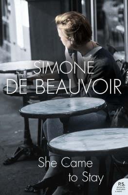 She Came to Stay - Simone de Beauvoir