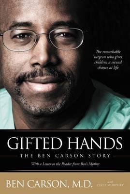 Gifted Hands: The Ben Carson Story - Ben M.D. Carson, Cecil Murphey