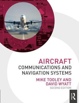 Aircraft Communications and Navigation Systems - Mike Tooley, David Wyatt