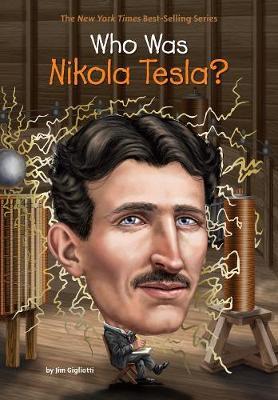 Who Was Nikola Tesla? - Jim Gigliotti, Who Hq