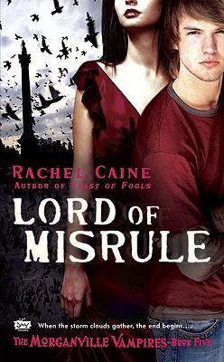 Lord of Misrule: The Morganville Vampires, Book 5 - Rachel Caine