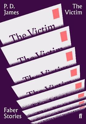 The Victim: Faber Stories - P. D. James
