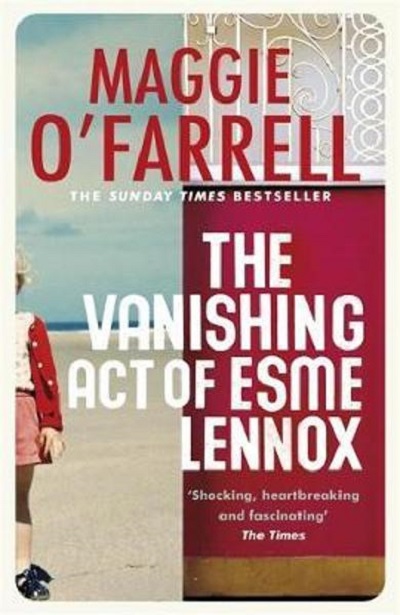 The Vanishing Act of Esme Lennox - Maggie O'Farrell