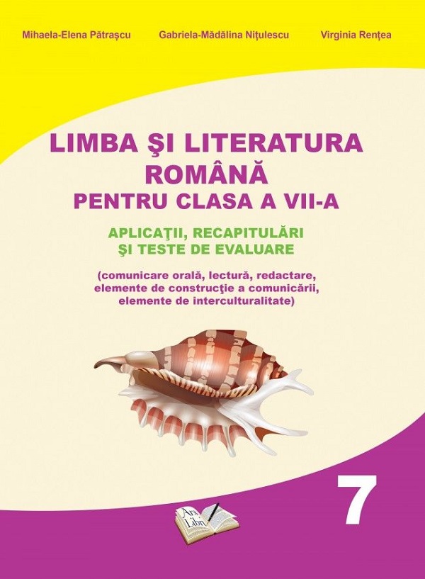Limba si literatura romana - Clasa 7 - Mihaela-Elena Patrascu, Gabriela-Madalina Nitulescu