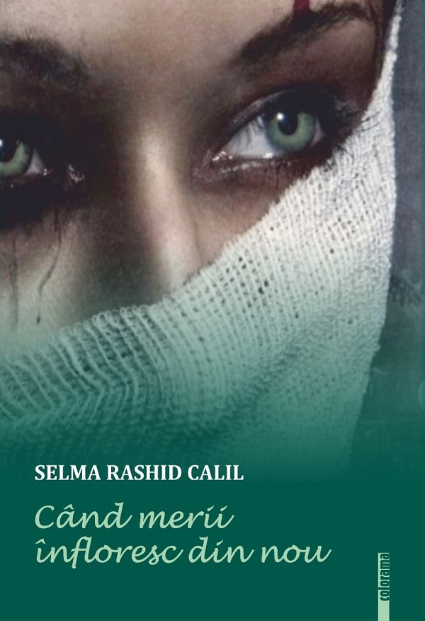 Cand merii infloresc din nou - Selma Rashid Calil