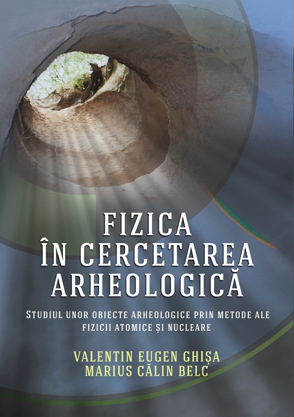 eBook Fizica in cercetarea arheologica - Valentin Eugen Ghisa, Marius Calin Belc