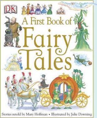 A First Book of Fairy Tales - Mary Hoffman, Julie Downing