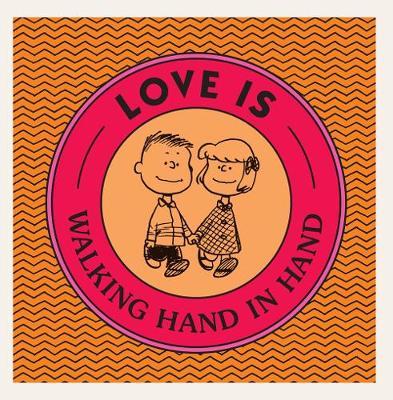 Love Is Walking Hand in Hand - Charles M. Schulz