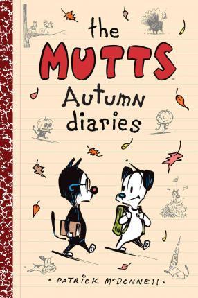 The Mutts Autumn Diaries - Patrick McDonnell