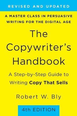 Copywriter's Handbook  - Robert Bly
