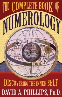 The Complete Book Of Numerology: Discovering Your Inner Self - David A. Phillips, Rhett Nacson