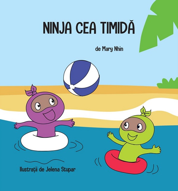 Ninja cea timida - Mary Nhin, Jelena Stupar
