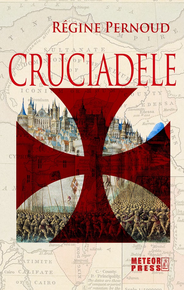 Cruciadele - Regine Pernoud