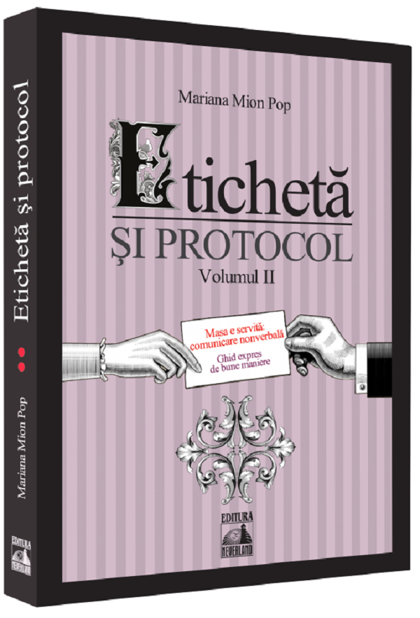 Eticheta si protocol. Vol.2 - Mariana Mion Pop