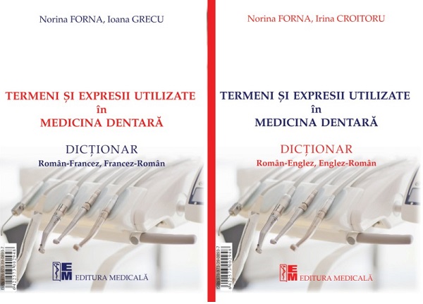 Termeni si expresii utilizate in medicina dentara (roman-englez-francez) - Norina Forna, Irina Croitoru