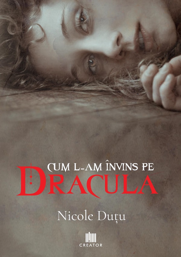 eBook Cum l-am invins pe Dracula - Nicole Dutu