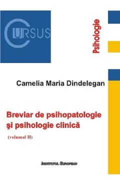 Poza produsului Breviar de psihopatologie si psihologie clinica Vol.2 - Camelia Maria Dindelegan