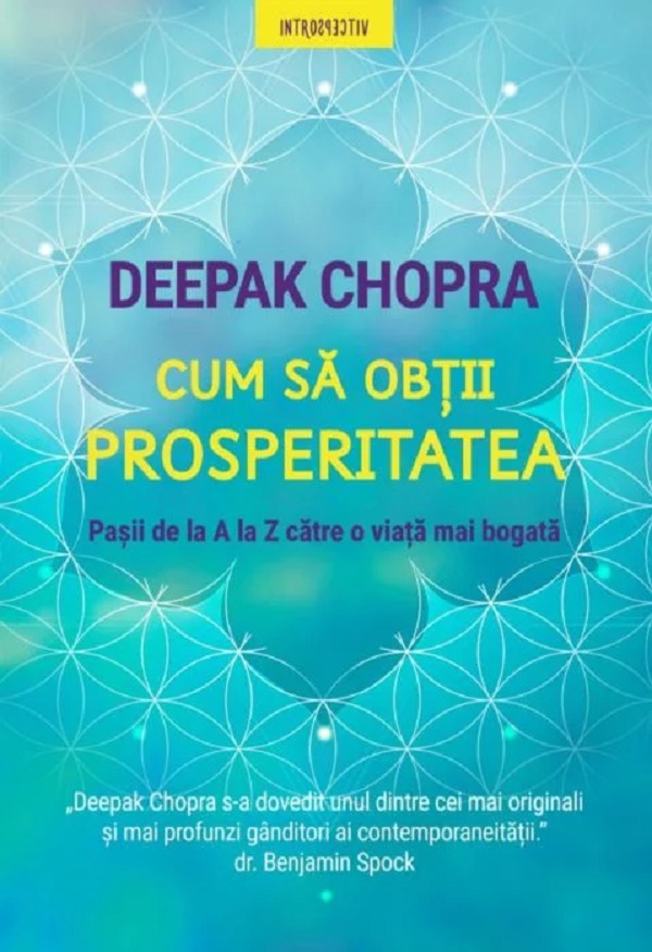 Cum sa obtii prosperitatea - Deepak Chopra