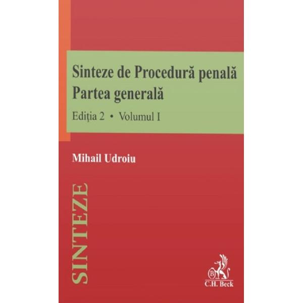 Sinteze de Procedura penala. Partea generala Vol.1+Vol.2 Ed.2 - Mihail Udroiu