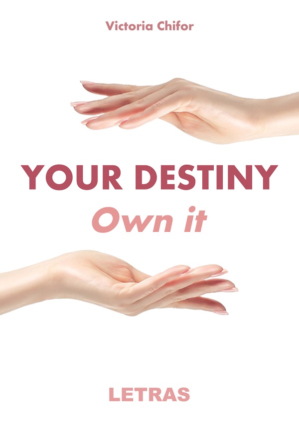 eBook Your destiny. Own it - Victoria Chifor