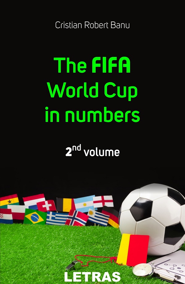 eBook The FIFA World Cup in numbers - 2nd volume - Cristian Robert Banu