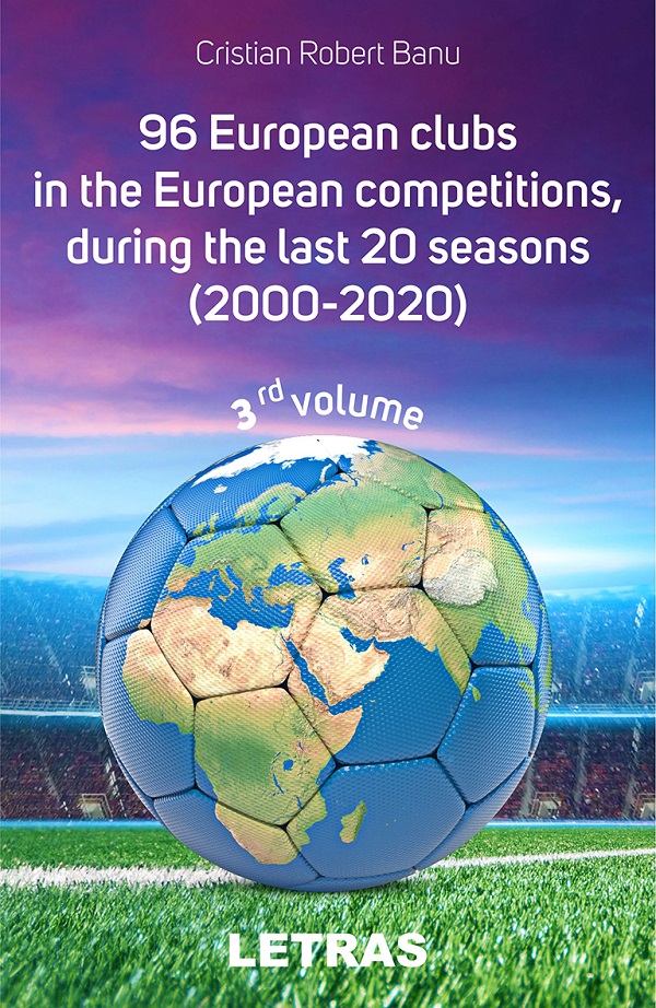 eBook 96 European clubs in the European competitions, during the last 20 seasons (2000-2020) - 3rd volume - Cristian Robert Banu