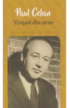 Poza produsului Nisipul din urne - Paul Celan