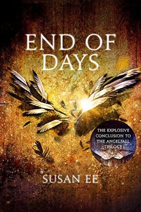  End of Days: Penryn & the End of Days #3 - Susan Ee