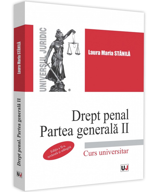 Drept penal. Partea generala II. Curs universitar - Laura Maria Stanila
