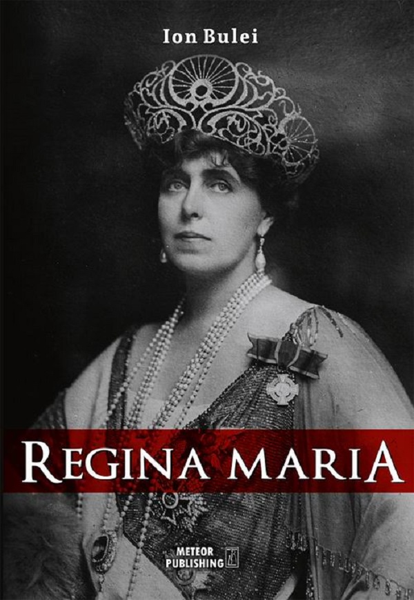 Regina Maria - Ion Bulei