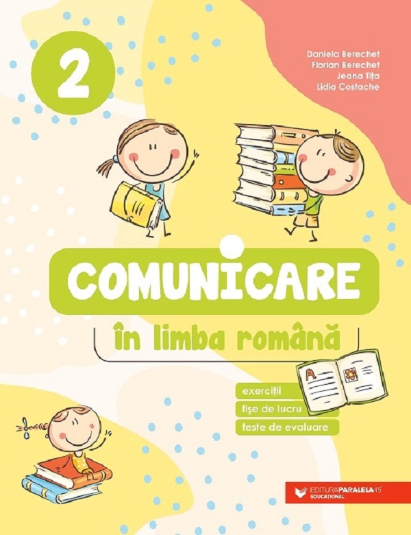 Comunicare in limba romana - Clasa 2 - Daniela Berechet